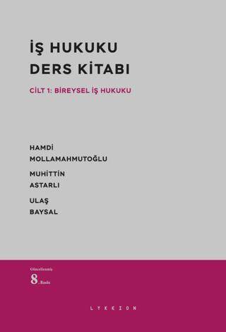 İş Hukuku Ders Kitabı Cilt: 1 Bireysel İş Hukuku - 1