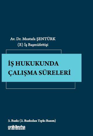 İş Hukukunda Çalışma Süreleri - 1