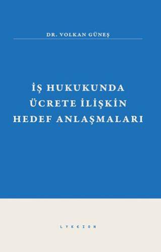 İş Hukukunda Ücrete İlişkin Hedef Anlaşmaları - 1