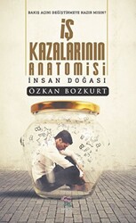 İş Kazalarının Anatomisi - 1