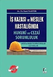 İş Kazası ve Meslek Hastalığında Hukuki ve Cezai Sorumluk - 1