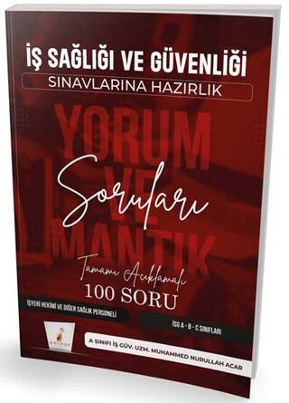 İş Sağlığı ve Güvenliği Sınavlarına Hazırlık İSG Yorum ve Mantık Soruları - 1