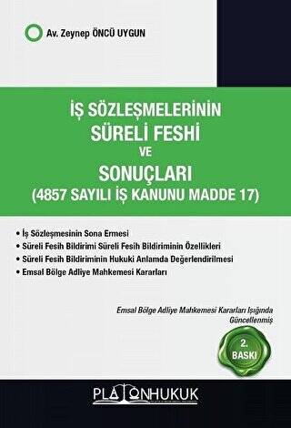 İş Sözleşmelerinin Süreli Feshi ve Sonuçları 4857 Sayılı İş kanunu Madde 17 - 1