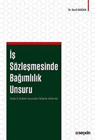 İş Sözleşmesinde Bağımlılık Unsuru - 1