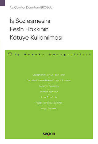 İş Sözleşmesini Fesih Hakkının Kötüye Kullanılması - 1