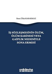 İş Sözleşmesinin Ölüm, Ölüm Karinesi veya Gaiplik Nedeniyle Sona Ermesi - 1