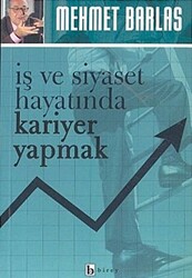 İş ve Siyaset Hayatında Kariyer Yapmak - Birey Yayıncılık