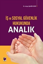 İş ve Sosyal Güvenlik Hukukunda Analık - 1