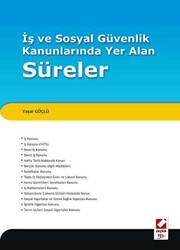 İş ve Sosyal Güvenlik Kanunlarında Yer Alan Süreler - 1