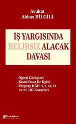 İş Yargısında Belirsiz Alacak Davası - Karahan Kitabevi