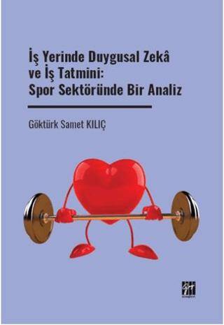 İş Yerinde Duygusal Zeka ve İş Tatmini: Spor Sektöründe Bir Analiz - 1