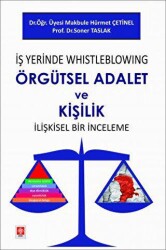 İş Yerinde Whistleblowing Örgütsel Adalet ve Kişilik İlişkisel Bir İnceleme - 1