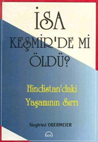 İsa Keşmir’de mi Öldü? - 1