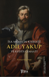 İsa Mesih’in Kardeşi Adil Yakup ve Kudüs Cemaati - DTA Yayıncılık