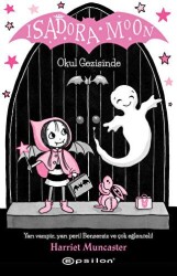 Isadora Moon Okul Gezisinde - 1