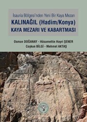 İsauria Bölgesinde Yeni Bir Kaya Mezarı - Kalınağıl Hadim-Konya Kaya Mezarı ve Kabartması - 1