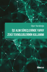 İşe Alım Süreçlerinde Yapay Zeka Teknolojilerinin Kullanımı - 1