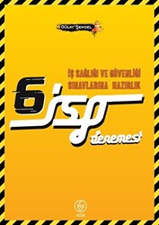 İSG İş Sağlığı ve Güvenliği Sınavlarına Hazırlık 6 Deneme Sınavı - NSN Yayınevi