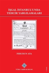 İşgal İstanbul’unda Tehcir Yargılamaları - 1