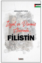 İşgal ve Direniş Arasında Filistin - Duruş Yayınları