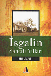 İşgalin Sancılı Yılları - 1