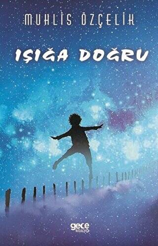 Işığa Doğru - 1