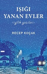 Işığı Yanan Evler - İyilik Yazıları - 1