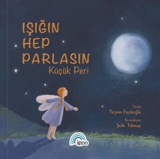 Işığın Hep Parlasın Küçük Peri - 1