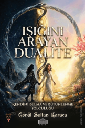 Işığını Arayan Dualite - Gate Yayınları
