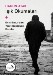 Işık Okumaları + Enis Batur’dan Yanıt Bekleyen Sorular - ravenART
