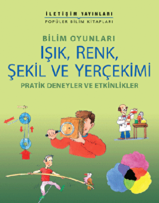 Işık, Renk, Şekil ve Yerçekimi - 1