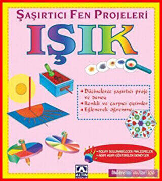 Işık Şaşırtıcı Fen Projeleri - 1