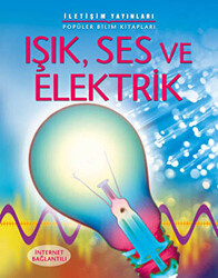 Işık, Ses ve Elektrik - 1