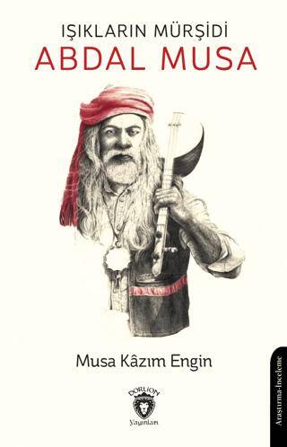 Işıkların Mürşidi Abdal Musa - 1
