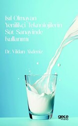 Isıl Olmayan Yenilikçi Teknolojilerin Süt Sanayinde Kullanımı - 1