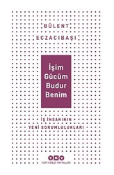 İşim Gücüm Budur Benim - Yapı Kredi Yayınları
