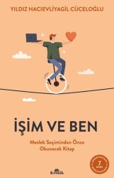 İşim ve Ben Meslek Seçiminden Önce Okunacak Kitap - 1