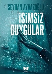 İsimsiz Duygular - Ateş Yayınları