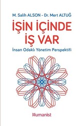 İşin İçinde İş Var - İnsan Odaklı Yönetim Perspektifi - 1