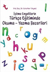 İşitme Engellilerin Türkçe Eğitiminde Okuma-Yazma Becerileri - 1