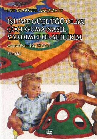 İşitme Güçlüğü Olan Çocuğuma Nasıl Yardımcı Olabilirim? - 1