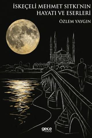 İskeçeli Mehmet Sıtkı’nın Hayatı ve Eserleri - 1