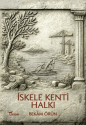İskele Kenti Halkı - Yazılama Yayınevi