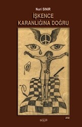 İşkence Karanlığına Doğru - Nas Ajans Yayınları