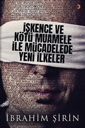 İşkence ve Kötü Muamele ile Mücadelede Yeni İlkeler - Cinius Yayınları