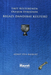 İskit Kültürünün Oluşum Evresinde Begazı-Dandıbay Kültürü - 1