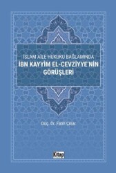 İslam Aile Hukuku Bağlamında İbn Kayyim El-Cezviyye`nin Görüşleri - 1