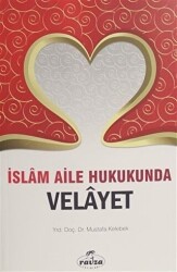 İslam Aile Hukukunda Velayet - 1