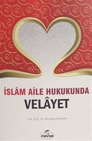 İslam Aile Hukukunda Velayet - 1