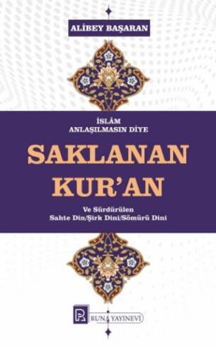 İslam Anlaşılmasın Diye Saklanan Kur’an - 1